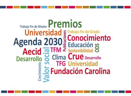 Fundación Carolina, AECID y Crue convocan los Premios «Universidad, Conocimiento y Agenda 2030»