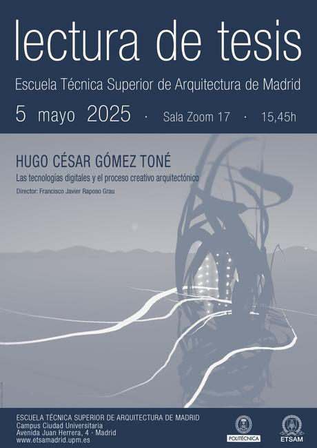 TESIS: Las tecnologías digitales y el proceso creativo arquitectónico - Hugo César Gómez Toné