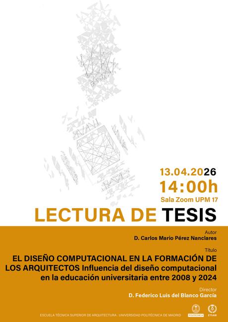 TESIS: EL DISEÑO COMPUTACIONAL EN LA FORMACIÓN DE LOS ARQUITECTOS Influencia del diseño computacional en la educación universitaria entre 2008 y 2024